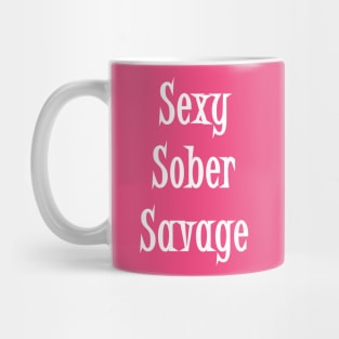 Sexy Sober Savage Design for Women in Recovery AA Program Mug